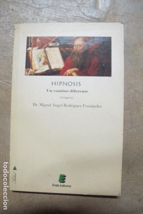 B&uuml;cher: HIPNOSIS UN CAMINO DIFERENTE. DR. MIGUEL ANGEL RODRIGUEZ FERNANDEZ