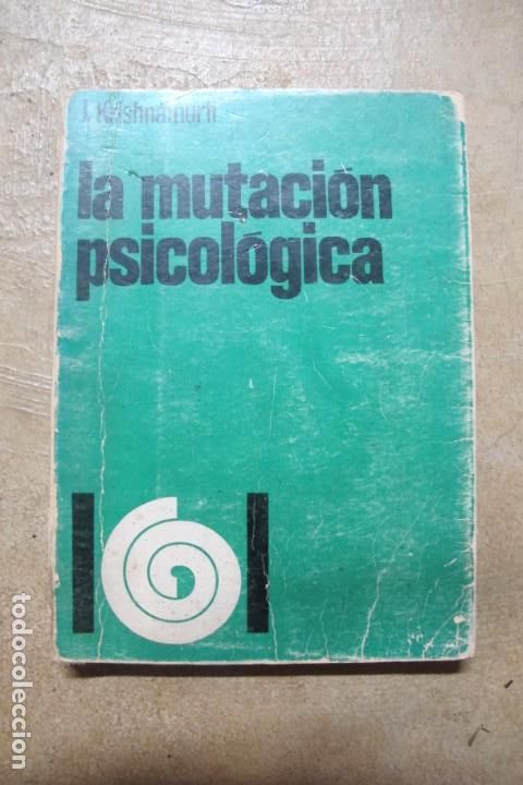 Libros: LA MUTACION PSICOLOGICA. J. KRISHNAMURTI - Foto 1