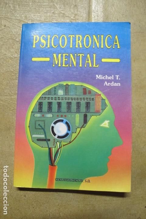 Libros: PSICOTRONICA MENTAL. MICHEL T. ARDAN - Foto 1
