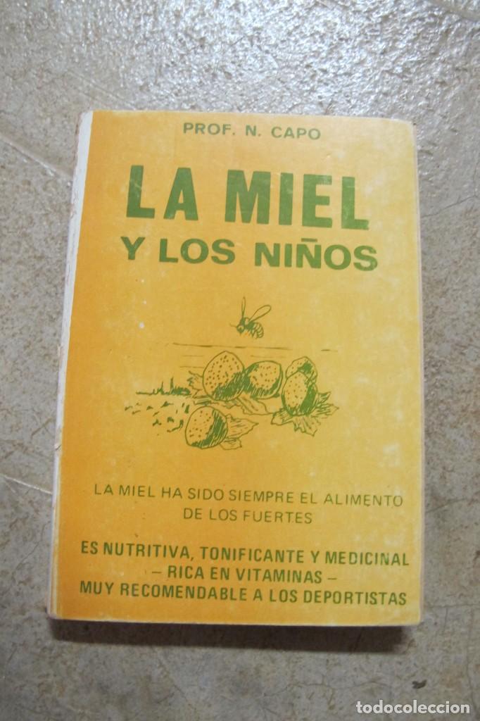 Libros: LA MIEL Y LOS NI&Ntilde;OS. PROF. N. CAPO - Foto 1