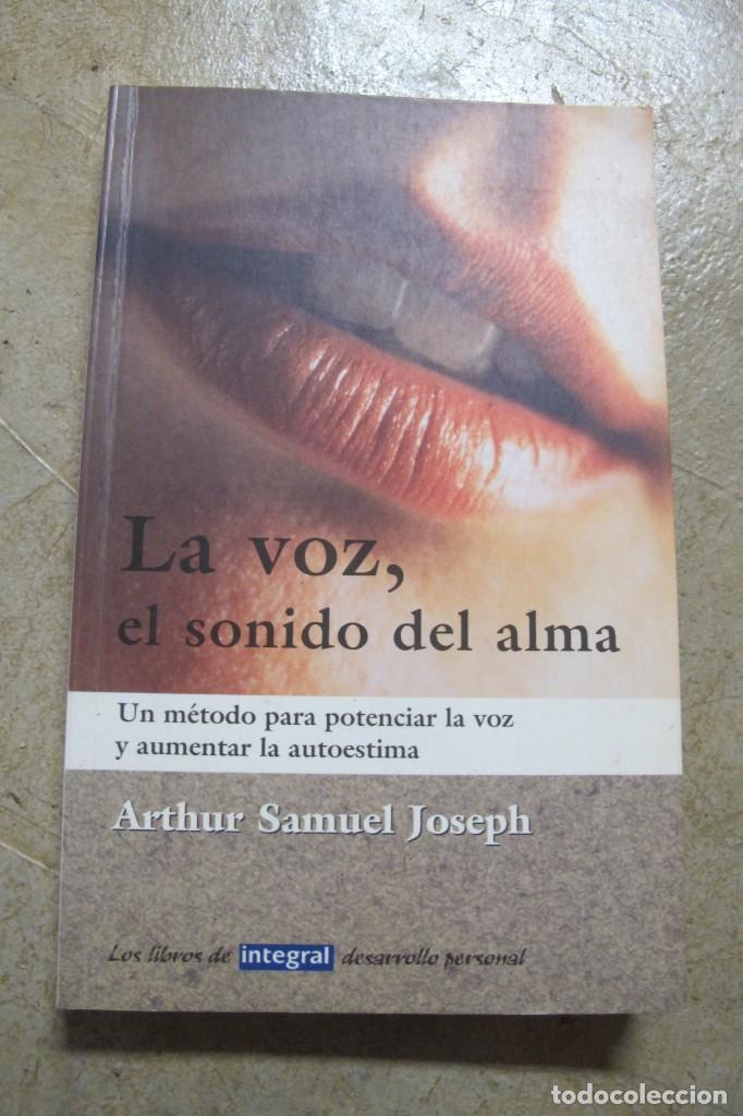 Libros: LA VOZ EL SONIDO DEL ALMA. ARTHUR SAMUEL JOSEPH - Foto 1