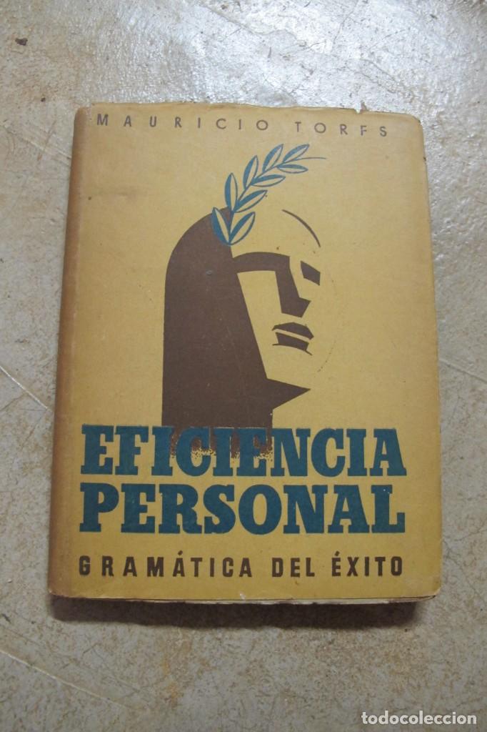 Libros: EFICIENCIA PERSONAL, GRAMATICA DEL EXITO. MAURICIO TORFS - Foto 1