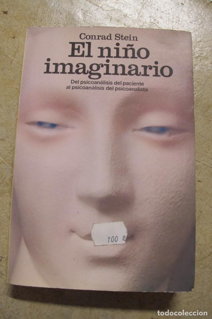 B&uuml;cher: EL NI&Ntilde;O IMAGINARIO. CONRAD STEIN. DEL PSICOANALISIS DEL PACIENTE AL PSICOANALISIS DEL PSICOANALISTA