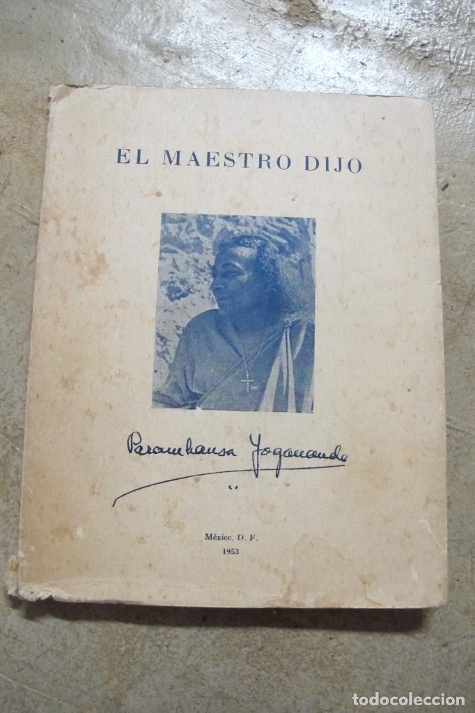 Libros: EL MAESTRO DIJO. PARAMHANSA YOGANANDA. MEXICO 1953 - Foto 1