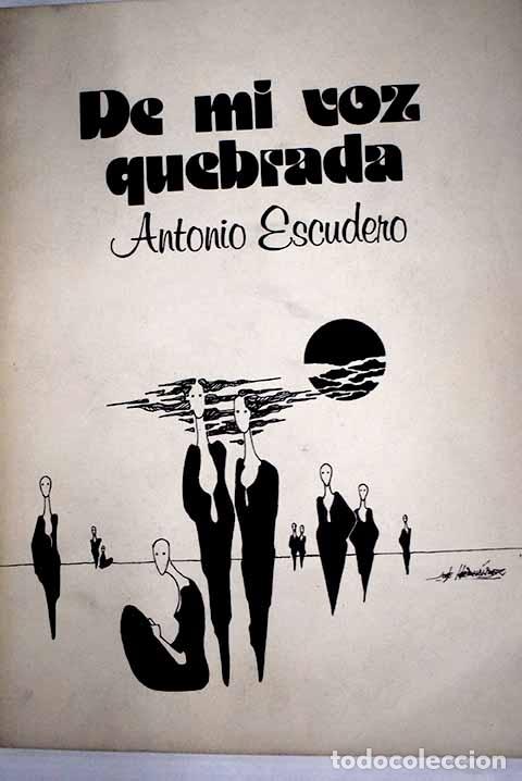 Libros: De mi voz quebrada.- Escudero, Antonio - Foto 1