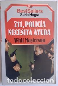 Libros: 711, polic&iacute;a necesita ayuda - Whit Masterson - Foto 1