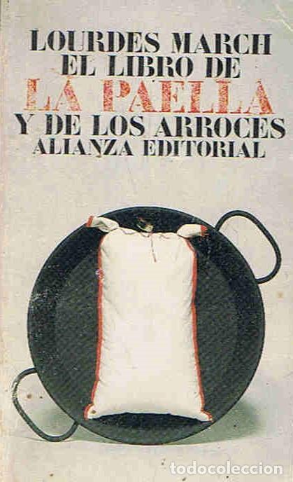 Libros: EL LIBRO DE LA PAELLA Y DE LOS ARROCES - March. Lourdes - Foto 1