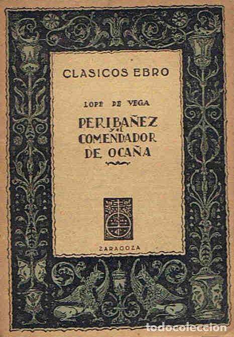 Libros: PERIBA&Atilde;�EZ Y EL COMENDADOR DE OCA&Atilde;�A - Vega. Lope de - Foto 1