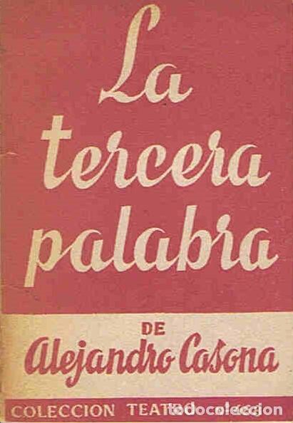 Libros: LA TERCERA PALABRA. Comedia en tres actos - Casona. Alejandro - Foto 1