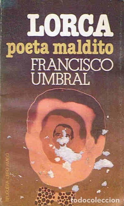 Libros: LORCA, POETA MALDITO - Umbral. Francisco - Foto 1