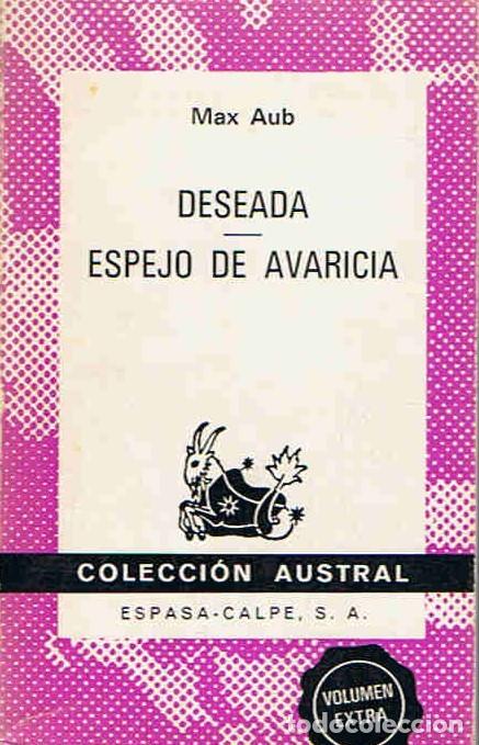Libros: DESEADA * ESPEJO DE AVARICIA - Aub. Max - Foto 1