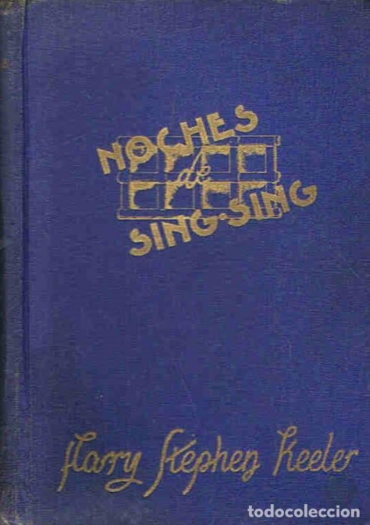 Libros: NOCHES DE SING - SING. - Stephen Keeler. Harry - Foto 1