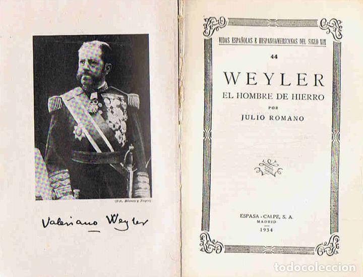 Libros: WEYLER EL HOMBRE DE HIERRO - Romano. Julio - Foto 1