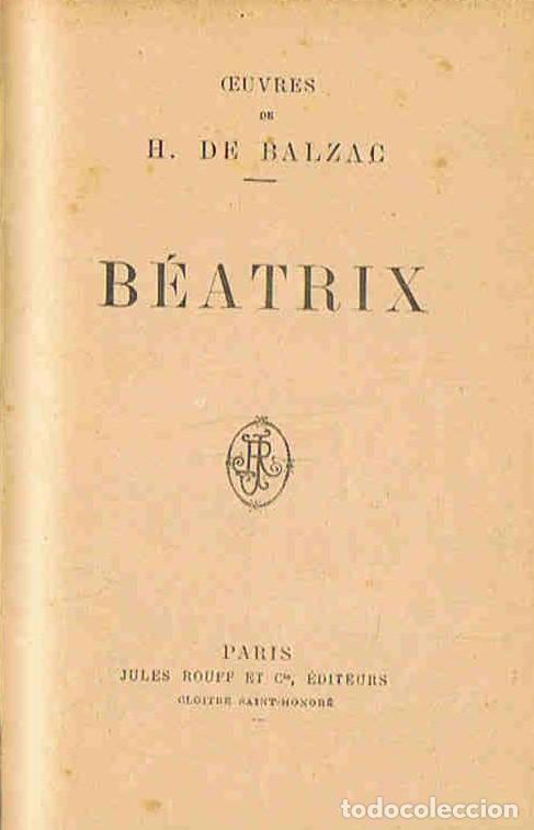 Libros: Oeuvres. B&Atilde;�ATRIX. - Balzac. Honor&Atilde;&copy; de, (1799-1850) - Foto 1
