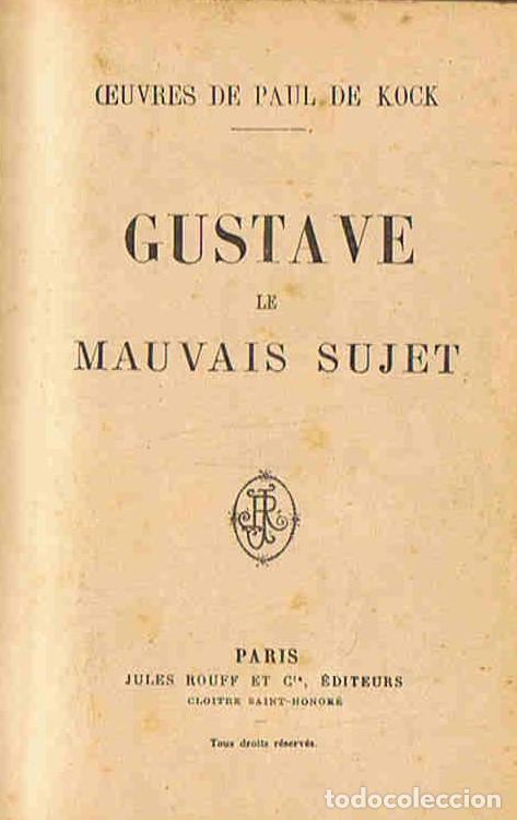 Libros: Oeuvres. GUSTAVE LE MAUVAIS SUJET - Kock. Paul de, - Foto 1