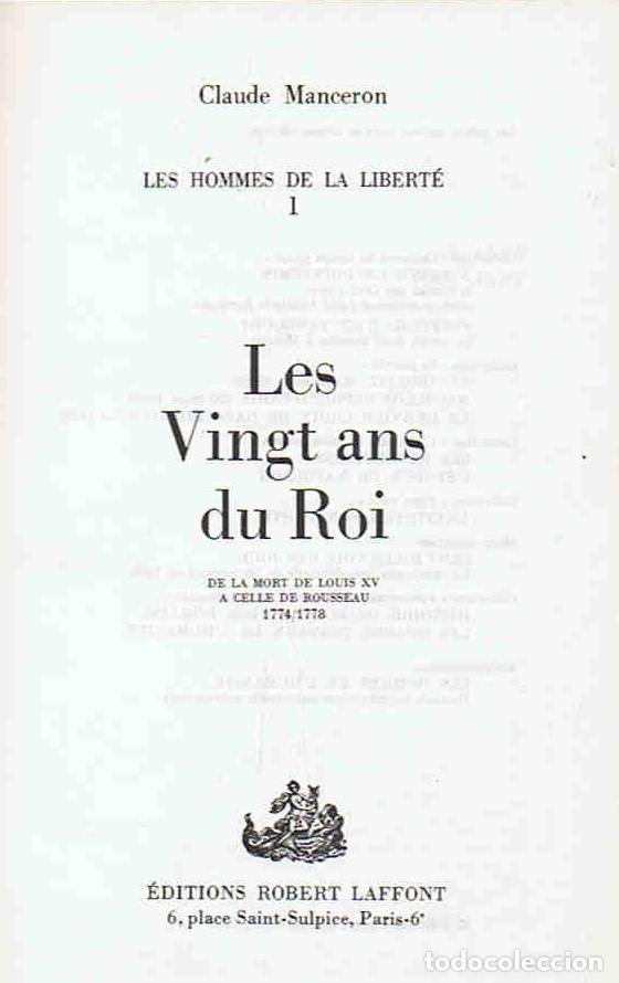 Libros: Les Hommes de la Libert&Atilde;&copy;. LES VINGT ANS DU ROI. De la mort de Louis XV a celle de Rousseau 1774 / 1