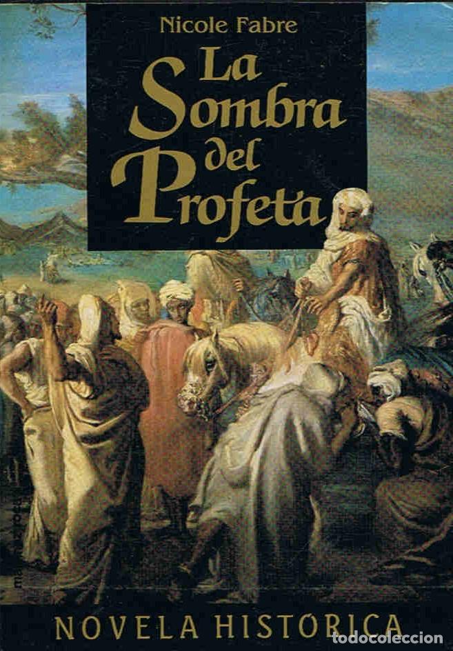 Libros: LA SOMBRA DEL PROFETA - Fabre. Nicole - Foto 1