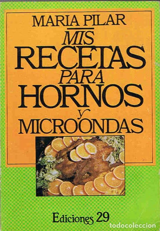 Libros: MIS RECETAS PARA HORNOS Y MICROONDAS - Pilar. Mar&Atilde;&shy;a - Foto 1