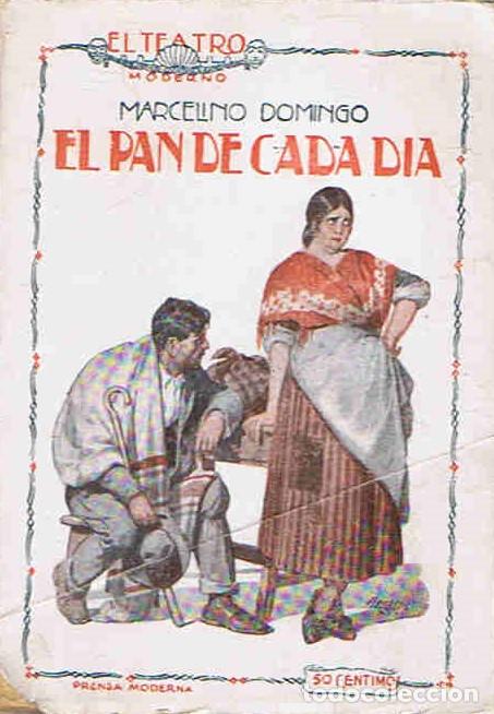 Libros: EL PAN DE CADA D&Atilde;�A. Comedia en tres actos - Domingo. Marcelino - Foto 1