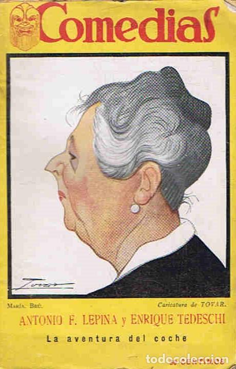 B&uuml;cher: LA AVENTURA DEL COCHE. Comedia en tres actos - Lepina. Antonio F. y Enrique Tedeschi