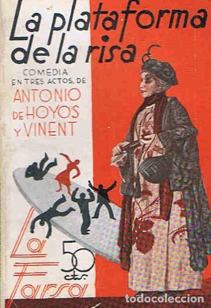 Libros: LA PLATAFORMA DE LA RISA Comedia en tres actos - Hoyos y Vinent. Antonio de - Foto 1