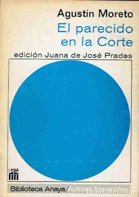 Libros: EL PARECIDO EN LA CORTE - Moreto. Agust&Atilde;&shy;n - Foto 1