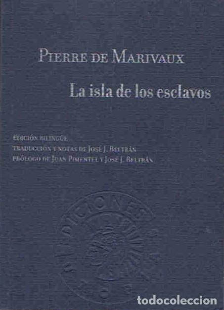 Libros: LA ISLA DE LOS ESCLAVOS - Marivaux. Pierre de, (1688-1763) - Foto 1