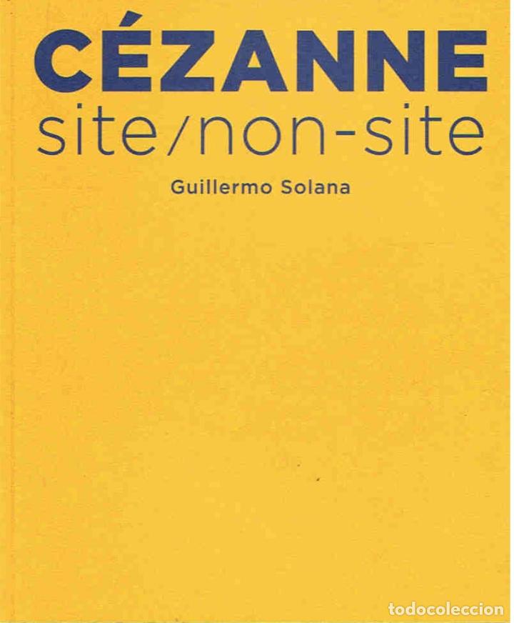 Libros: C&Atilde;�ZANNE SITE / NON - SITE - Solana. Guillermo - Foto 1