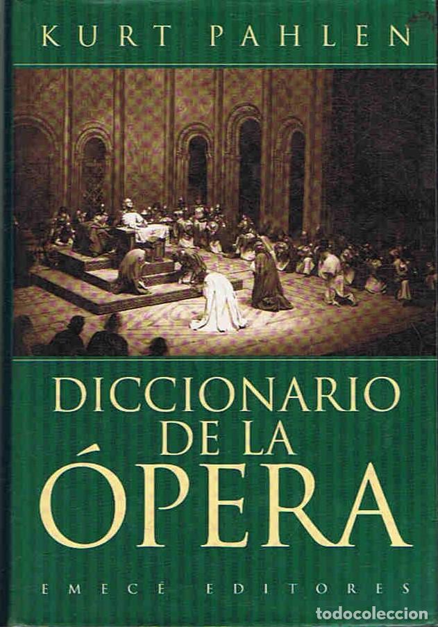Libros: DICCIONARIO DE LA &Atilde;�PERA - Pahlen. Kurt - Foto 1
