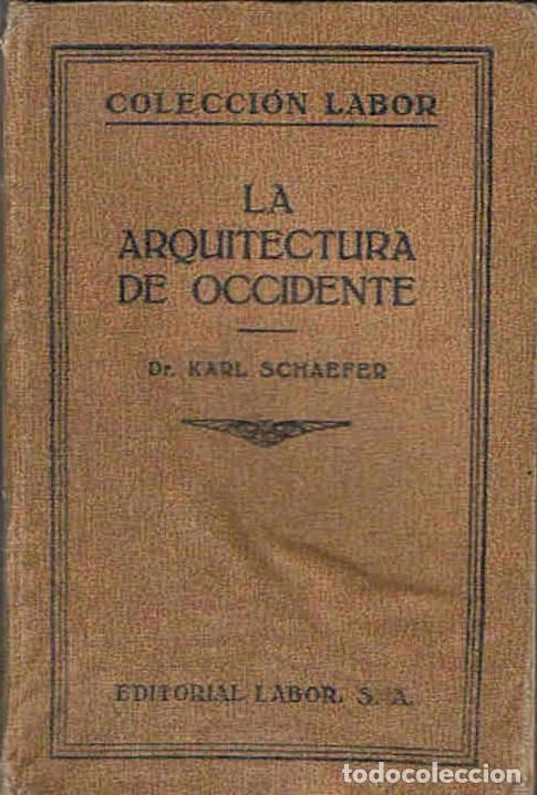Libros: LA ARQUITECTURA DE OCCIDENTE - Schaefer. Karl - Foto 1