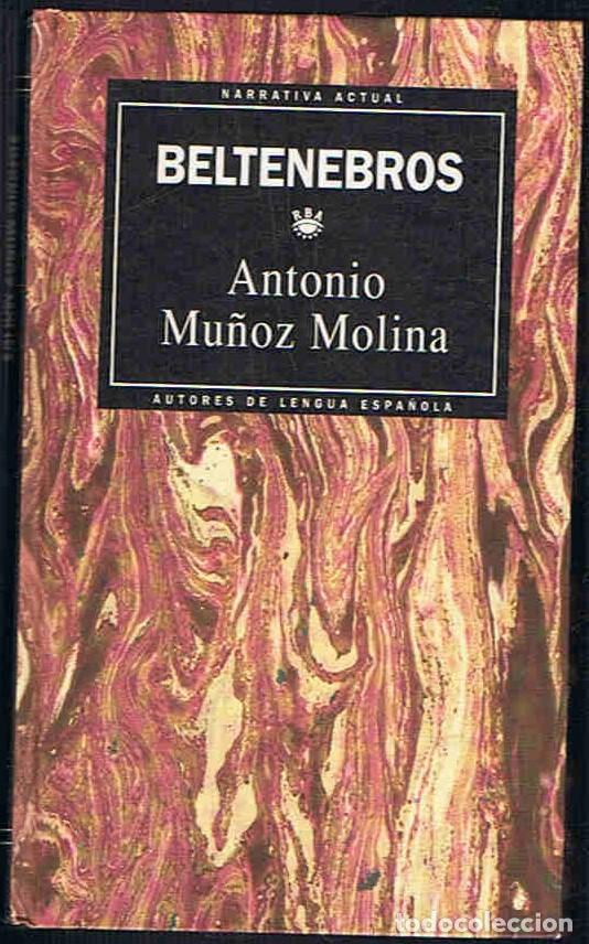 Libros: BELTENEBROS. - Mu&Atilde;&plusmn;oz Molina. Antonio - Foto 1