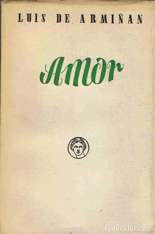 Libros: AMOR. - Armi&Atilde;&plusmn;&Atilde;&iexcl;n. Luis de - Foto 1