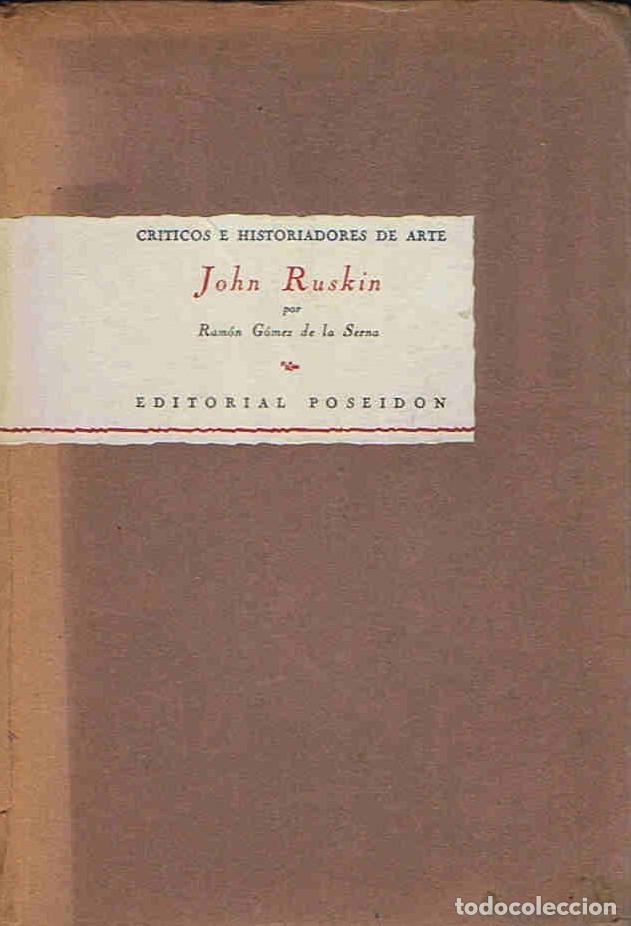 Libros: JOHN RUSKIN - G&Atilde;&sup3;mez de la Serna. Ram&Atilde;&sup3;n - Foto 1
