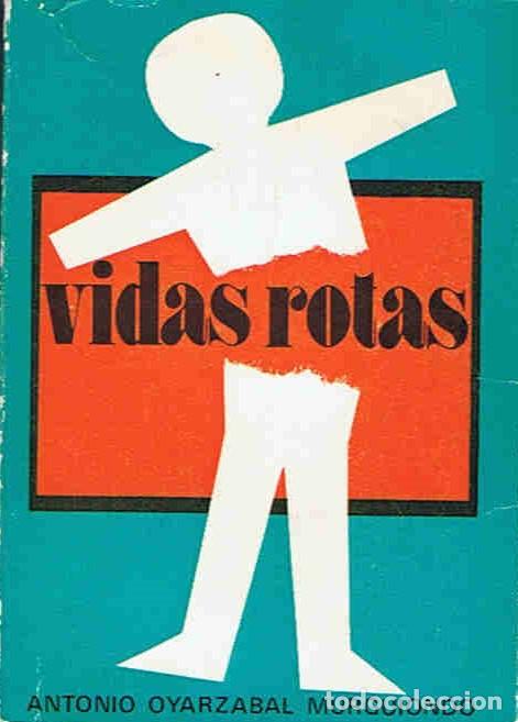 Libros: VIDAS ROTAS - Oyarzabal Murguiondo. Antonio - Foto 1