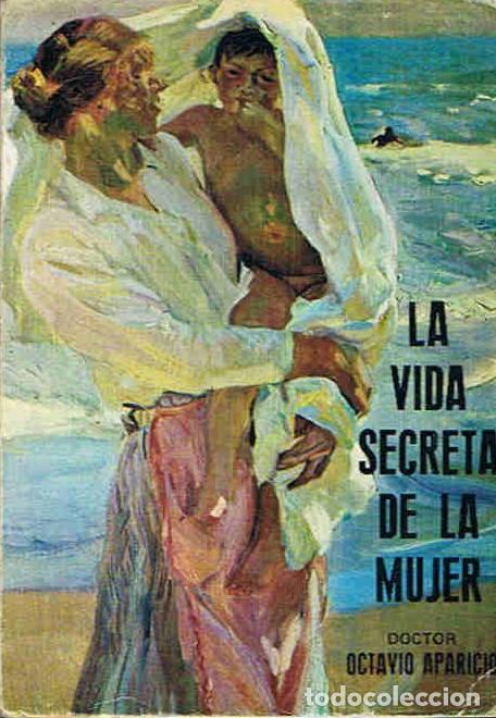 Libros: LA VIDA SECRETA DE LA MUJER - Aparicio. Dr. Octavio - Foto 1