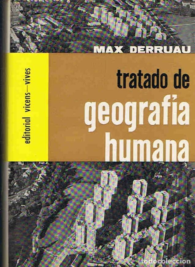 Libros: TRATADO DE GEOGRAF&Atilde;�A HUMANA - Derruau. Max, - Foto 1
