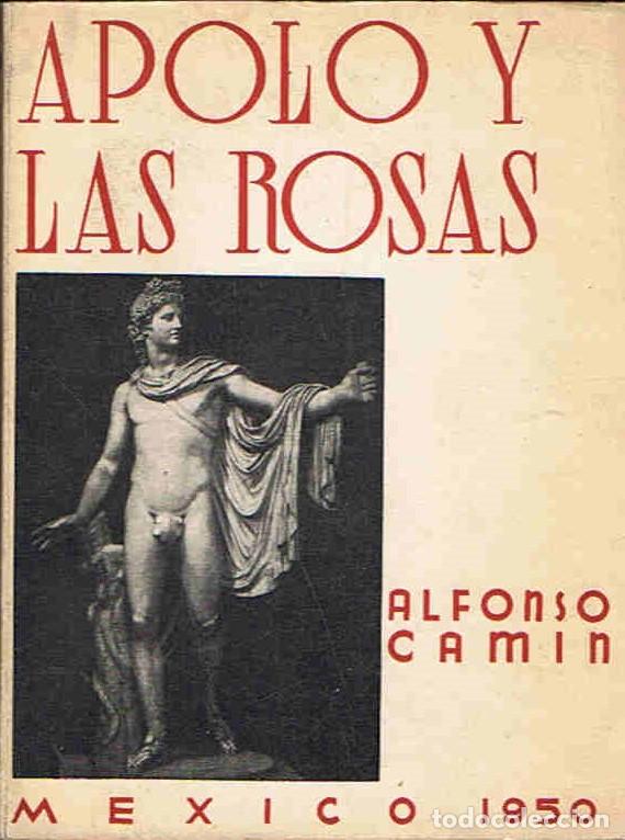 Libros: APOLO Y LAS ROSAS. Poemas - Camin. Alfonso - Foto 1