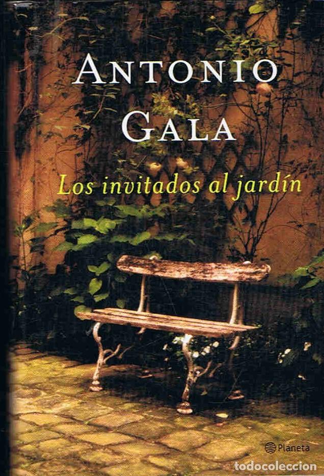 Libros: LOS INVITADOS AL JARD&Atilde;�N - Gala. Antonio - Foto 1