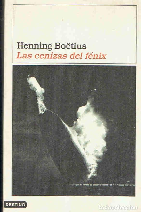 Libros: LAS CENIZAS DEL F&Atilde;�NIX - Bo&Atilde;&laquo;tius. Henning - Foto 1