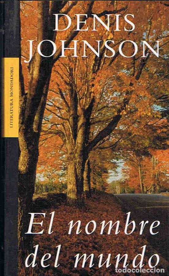 Libros: EL NOMBRE DEL MUNDO - Johnson. Denis - Foto 1