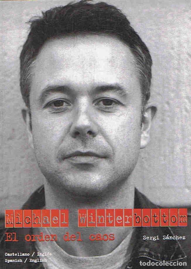 Libros: MICHAEL WINTERBOTTOM. EL ORDEN DEL CAOS - S&Atilde;&iexcl;nchez. Sergi - Foto 1