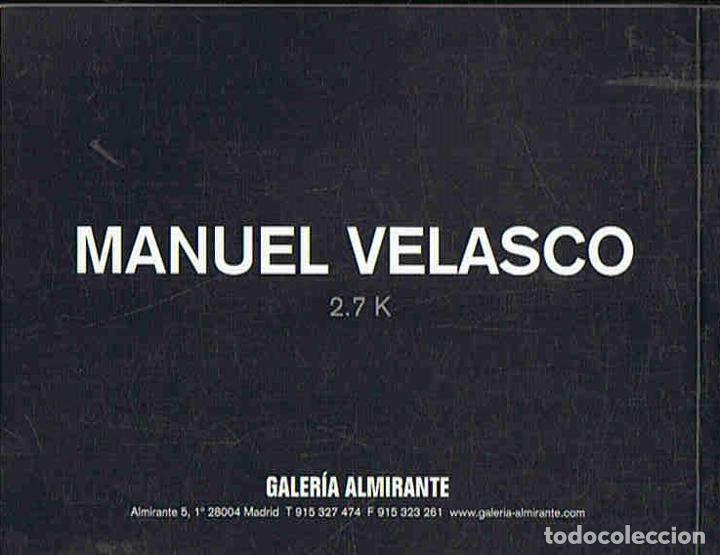 Libros: MANUEL VELASCO. 2.7 K. Cat&Atilde;&iexcl;logo. - Hontoria. Javier. - Foto 1