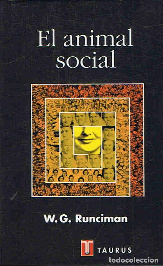 Libros: EL ANIMAL SOCIAL - Runciman. W. G. - Foto 1
