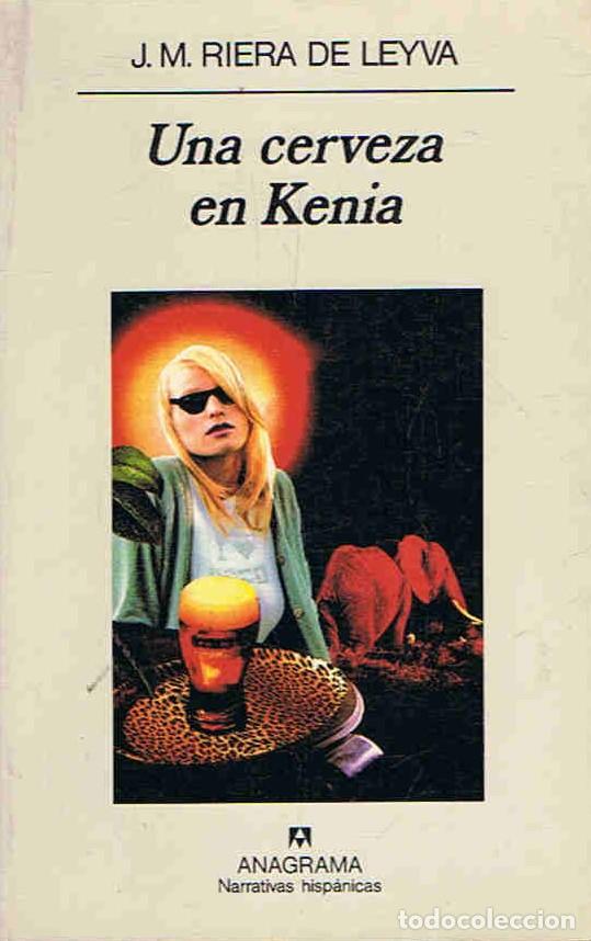 Libros: UNA CERVEZA EN KENIA - Riera de Leyva. J.M - Foto 1