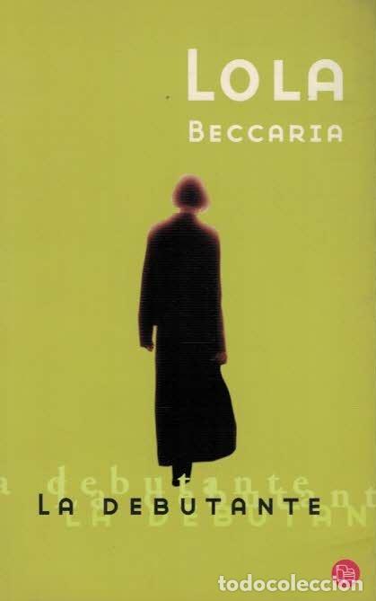 Libros: LA DEBUTANTE. - Beccaria, Lola. - Foto 1