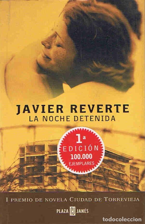 Libros: LA NOCHE DETENIDA - Reverte. Javier - Foto 1