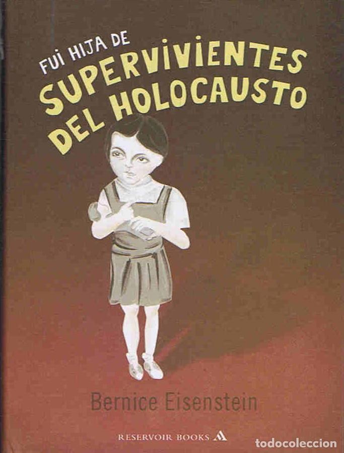 Libros: FUI HIJA DE SUPERVIVIENTES DEL HOLOCAUSTO - Eisenstein. Bernice - Foto 1