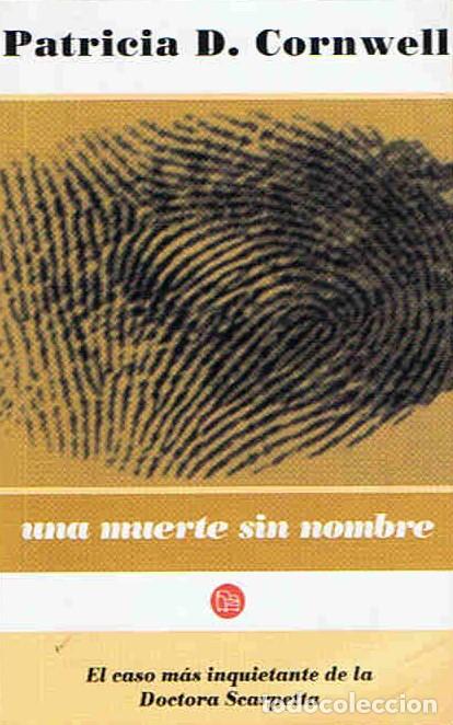 Libros: UNA MUERTE SIN NOMBRE - Cornwell. Patricia D - Foto 1