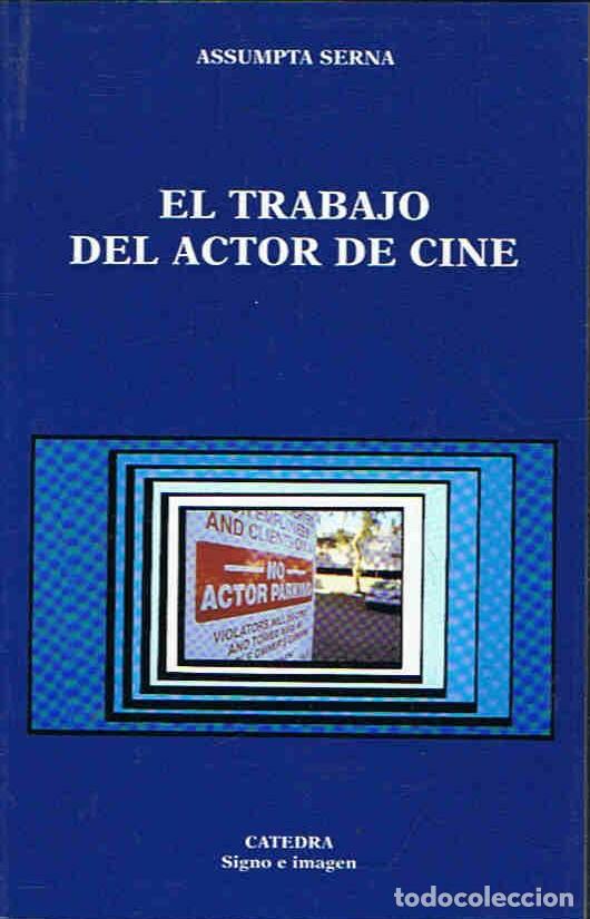 Libros: EL TRABAJO DEL ACTOR DE CINE - Serna. Assumpta - Foto 1