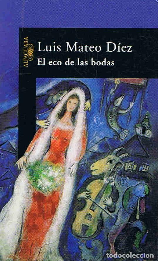 Libros: EL ECO DE LAS BODAS - Mateo D&Atilde;&shy;ez. Luis - Foto 1